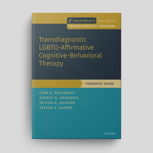 Transdiagnostic LGBTQ-Affirmative Cognitive-Behavioral Therapy: Therapist Guide